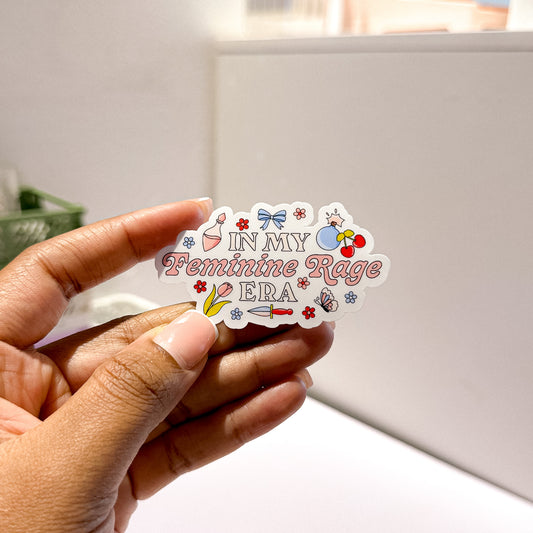 In My Feminine Rage Era Sticker