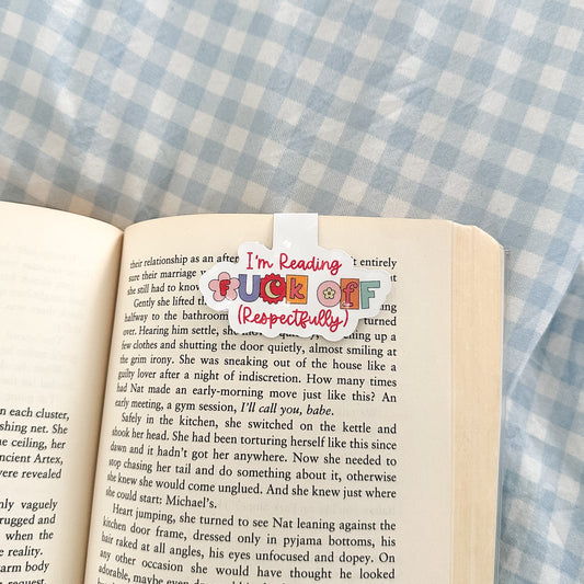 I'm Reading, Fuck Off (Respectfully) Magnetic Bookmark
