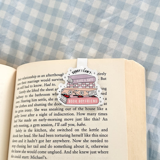 Sorry I Can't, I Have A Date With My Book Boyfriend Magnetic Bookmark